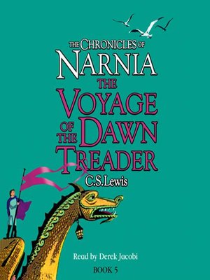 cover image of The Chronicles of Narnia Book 5: The Voyage of the Dawn Treader